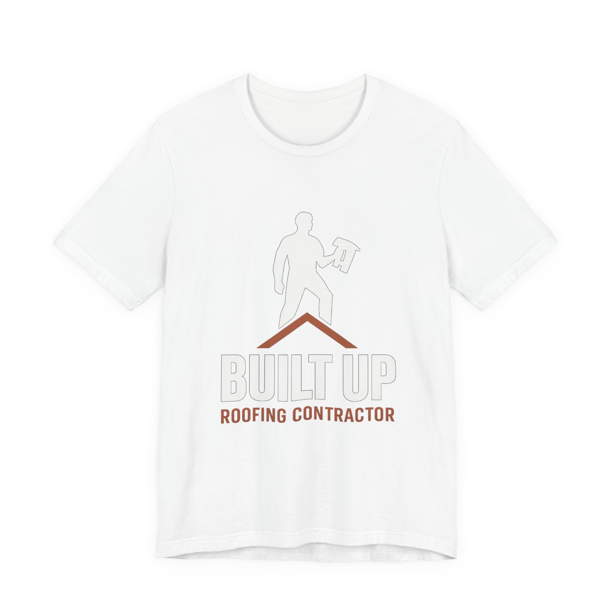 Built Up — Roofing Contractor Pride Tee