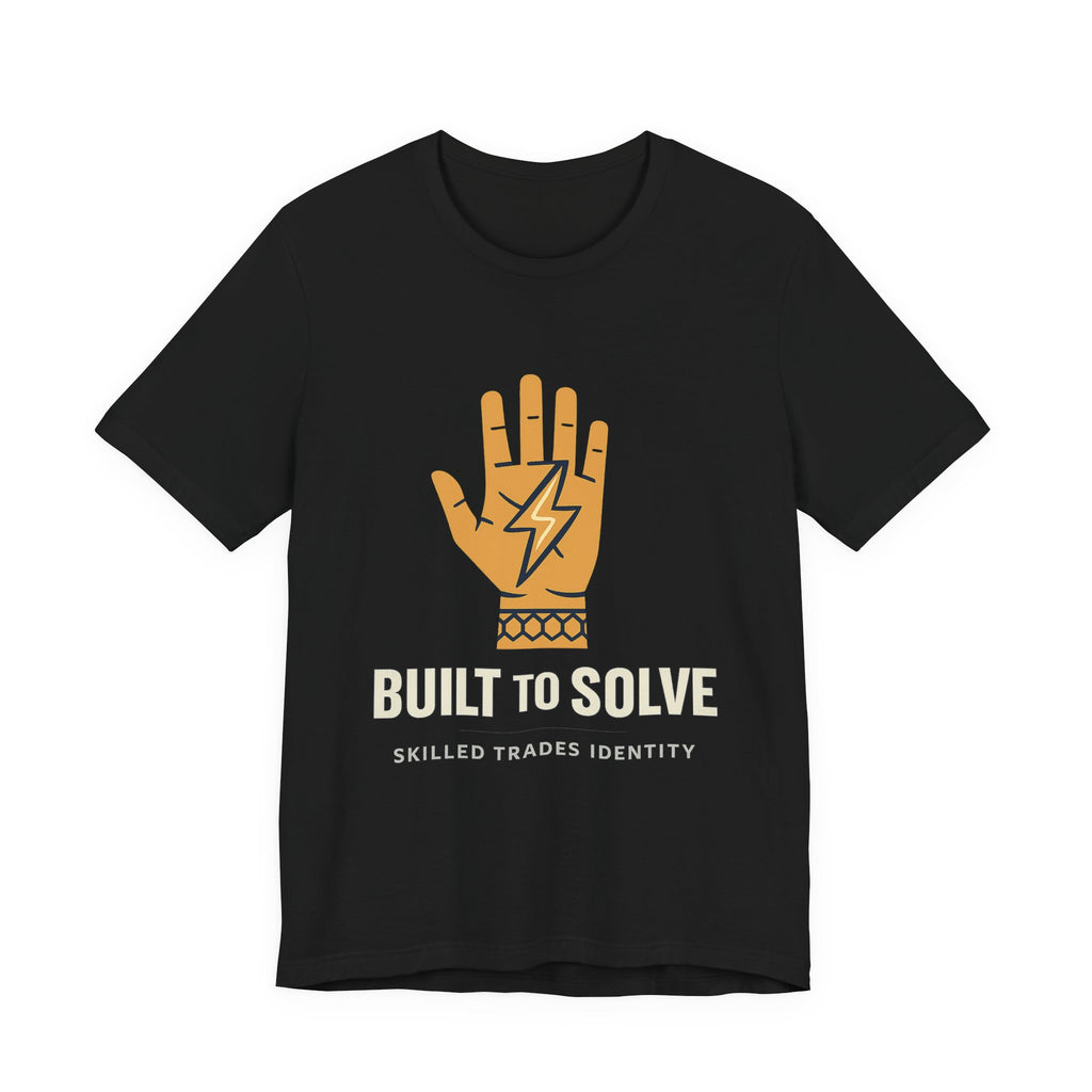 Built to Solve — Skilled Trades Identity Tee