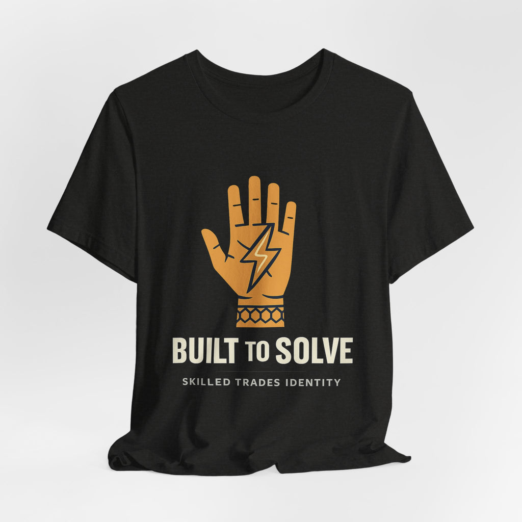 Built to Solve — Skilled Trades Identity Tee