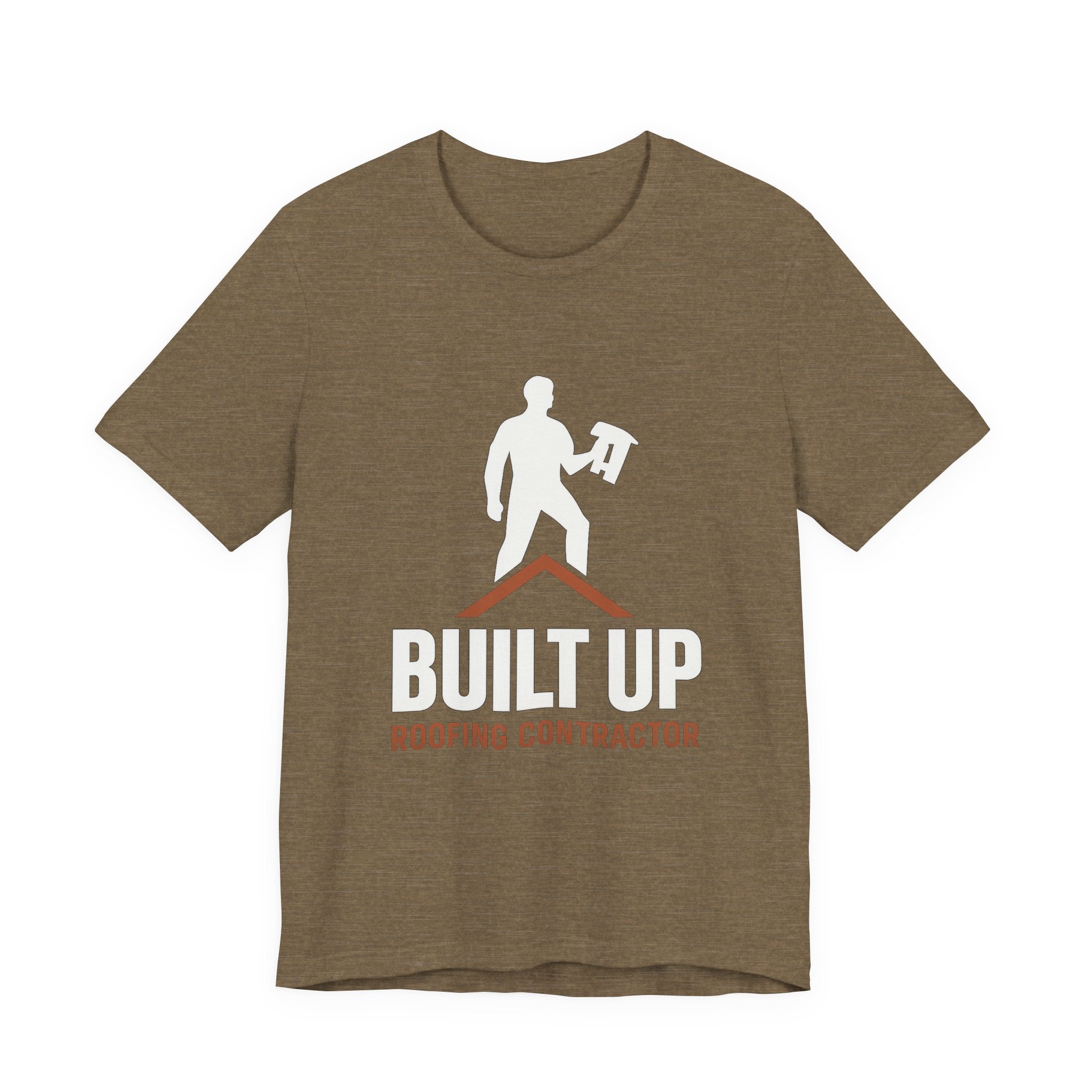 Built Up — Roofing Contractor Pride Tee