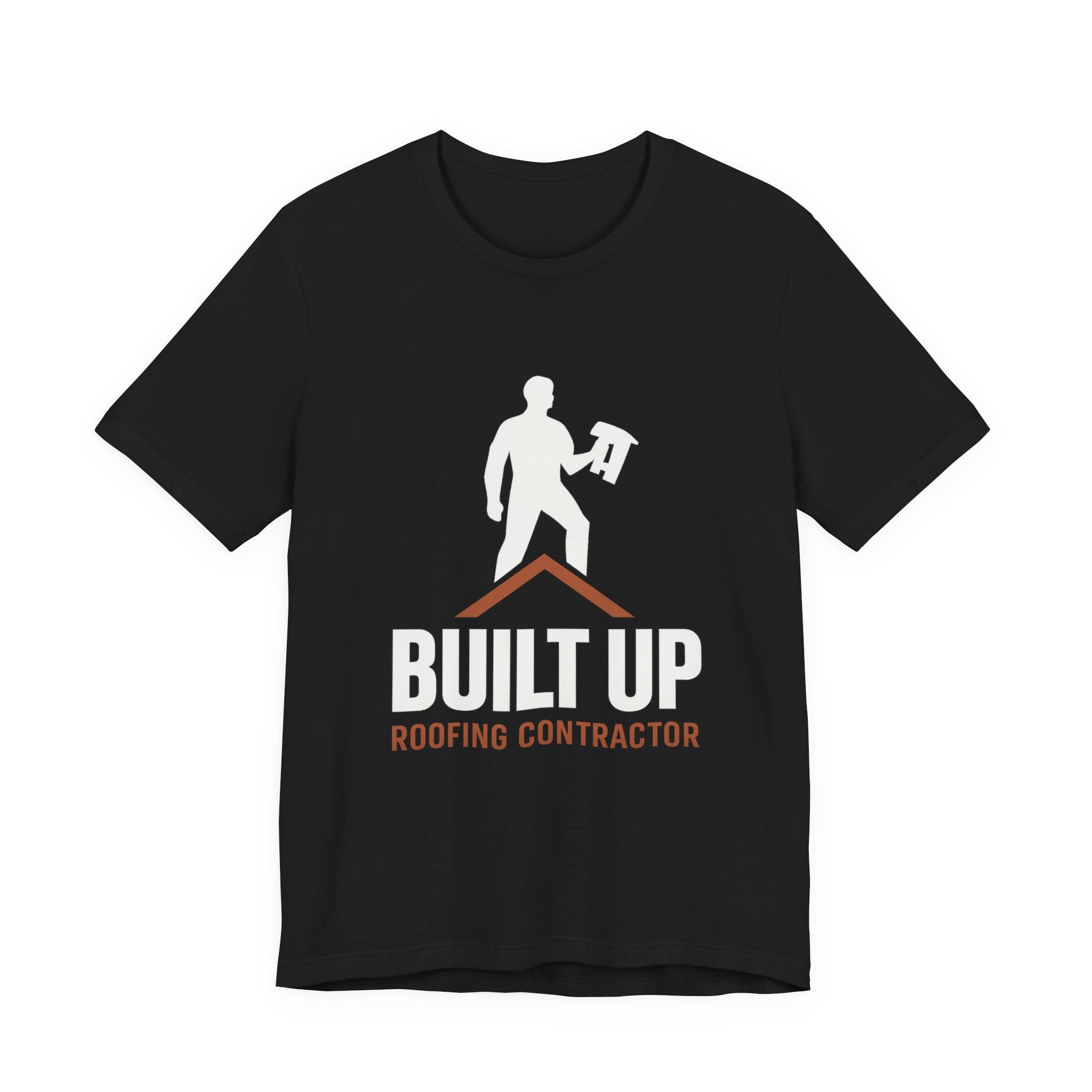 Built Up — Roofing Contractor Pride Tee