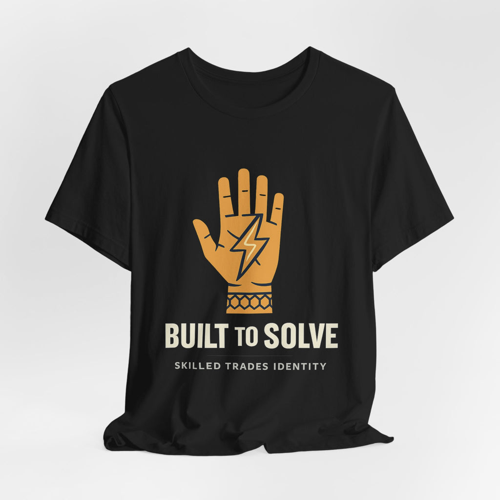 Built to Solve — Skilled Trades Identity Tee