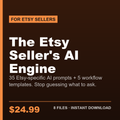 The Etsy Seller's AI Engine: 35-Prompt Pack + 5 Workflow Templates for Etsy Shop Owners
