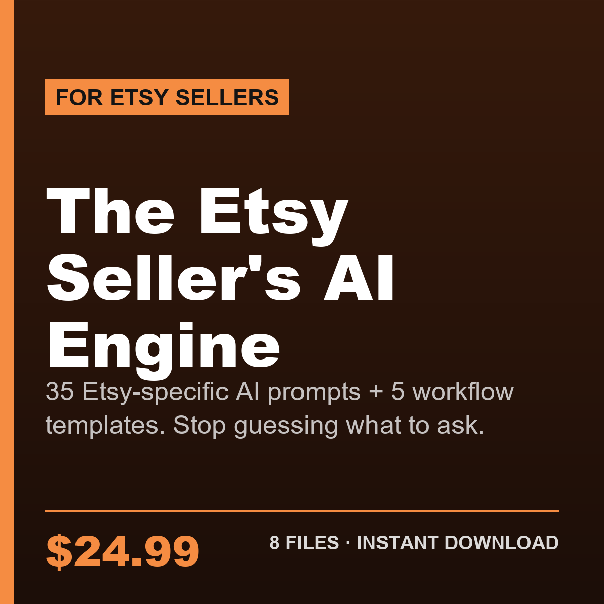 The Etsy Seller's AI Engine: 35-Prompt Pack + 5 Workflow Templates for Etsy Shop Owners