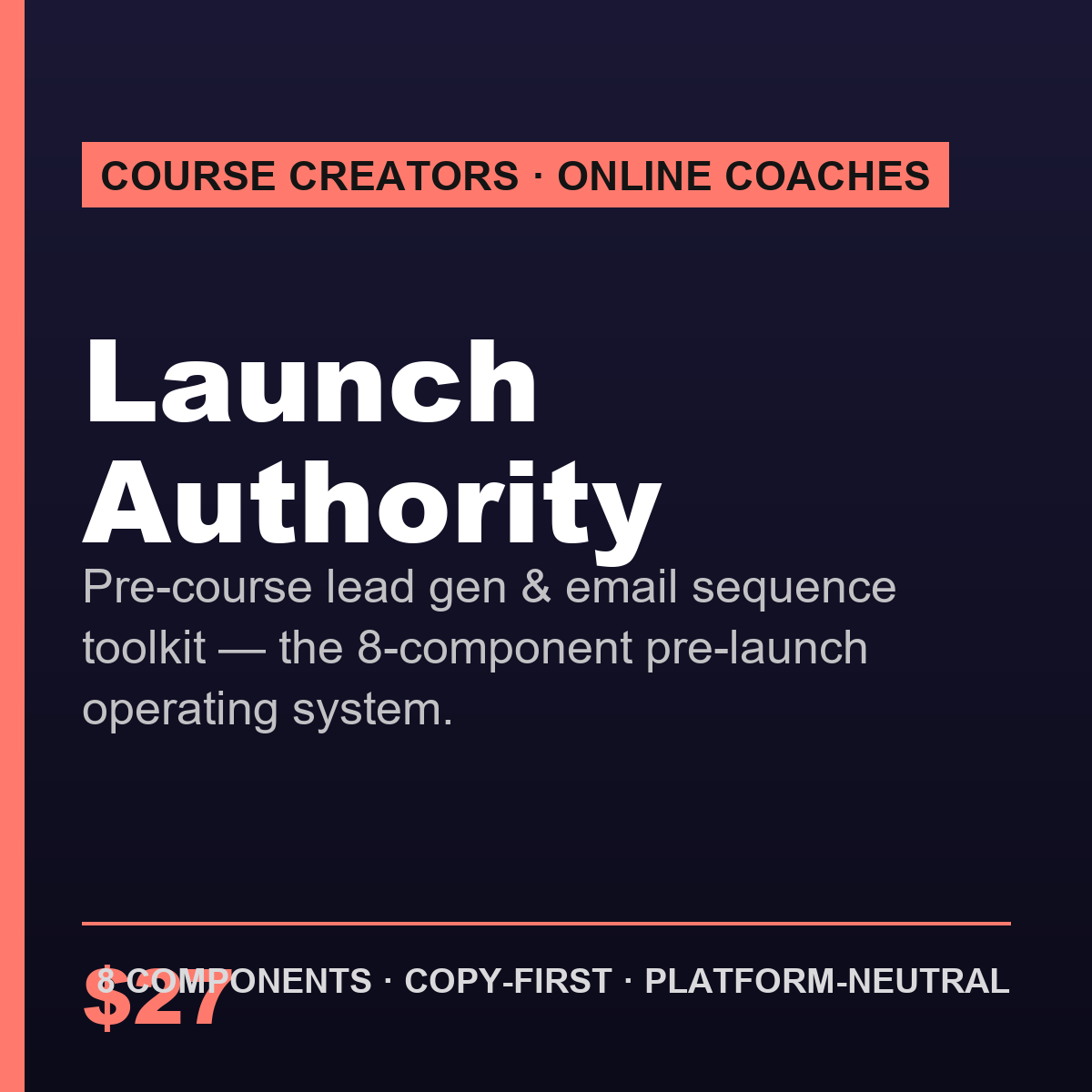 Launch Authority: Pre-Course Lead Gen & Email Sequence Toolkit — 8-Component Pre-Launch System for Course Creators & Online Coaches