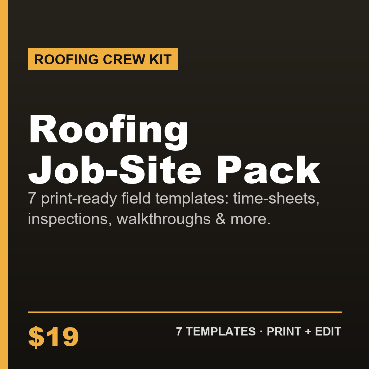 Roofing Crew Job-Site Pack — 7 Print-Ready Field Templates (PDF + Editable)